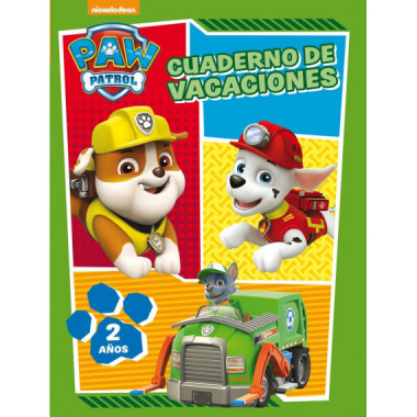 Paw Patrol. Cuaderno de vacaciones - 2 a�os (Cuadernos de vacaciones de La Patrulla Canina)