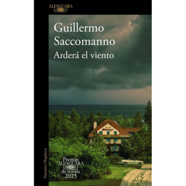 ARDERA EL VIENTO (PREMIO ALFAGUARA DE NOVELA 2025)