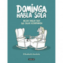 DOMINGA HABLA SOLA