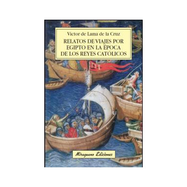 Relatos de viajes por Egipto en la �poca de los Reyes Cat�licos