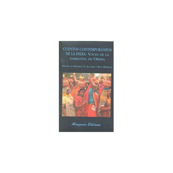 Cuentos contempor�neos de la India: voces de la narrativa de Orissa