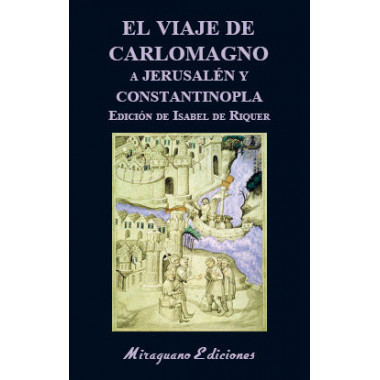 EL VIAJE DE CARLOMAGNO A JERUSALEN Y CONSTANTINOPLA