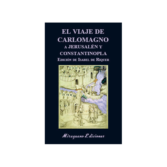 EL VIAJE DE CARLOMAGNO A JERUSALEN Y CONSTANTINOPLA