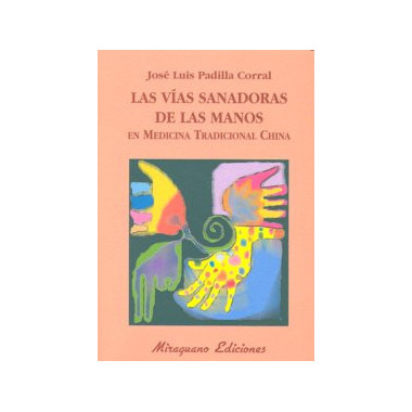 Las v�as sanadoras de las manos en Medicina Tradicional China