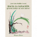 Hacia la sanaci�n. Qi gong estilo "Ba Han Seng"