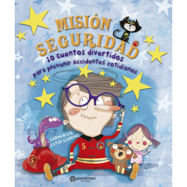 MISION SEGURIDAD 10 CUENTOS DIVERTIDOS PARA PREVENIR ACCIDE