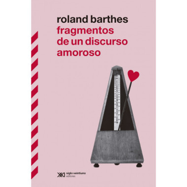 FRAGMENTOS DE UN DISCURSO AMOROSO