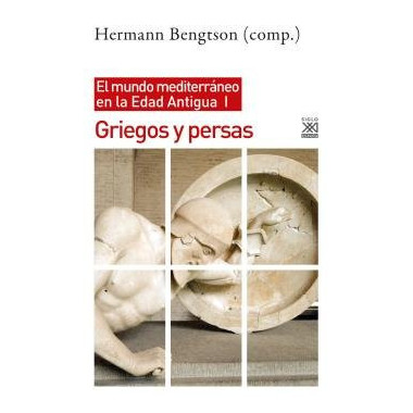 GRIEGOS Y PERSAS EL MUNDO MEDITERRANEO EN LA EDAD ANTIGUA 1