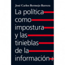 LA POLITICA COMO IMPOSTURA Y LAS TINIEBLAS DE LA INFORMA