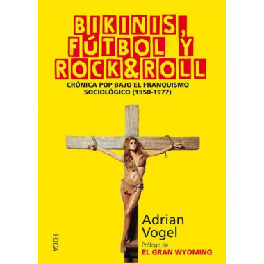 Bikinis, F�tbol y Rock&roll