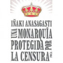 una Monarqu�a Protegida por la Censura