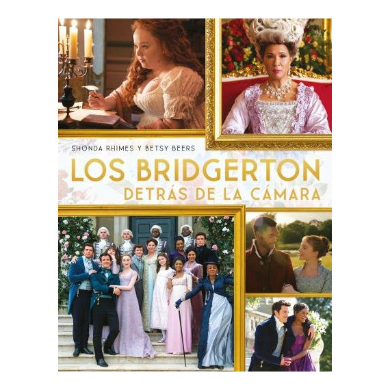 LOS BRIDGERTON DETRAS DE LA CAMARA