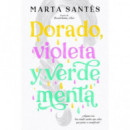 DORADO, VIOLETA Y VERDE MENTA