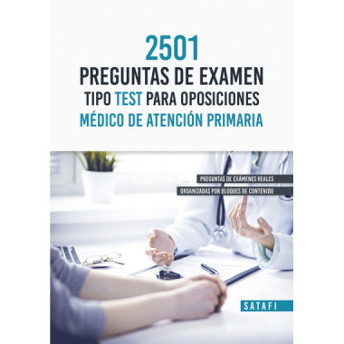 2501 PREGUNTAS EXAMEN TIPO TEST PARA OPOSICION MEDICO PRIMA