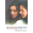 No imagino otra vida