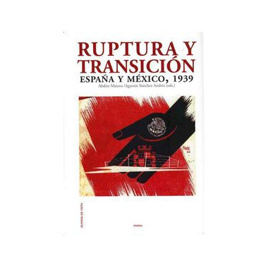 Ruptura y transici�n, Espa�a Mexico 1939