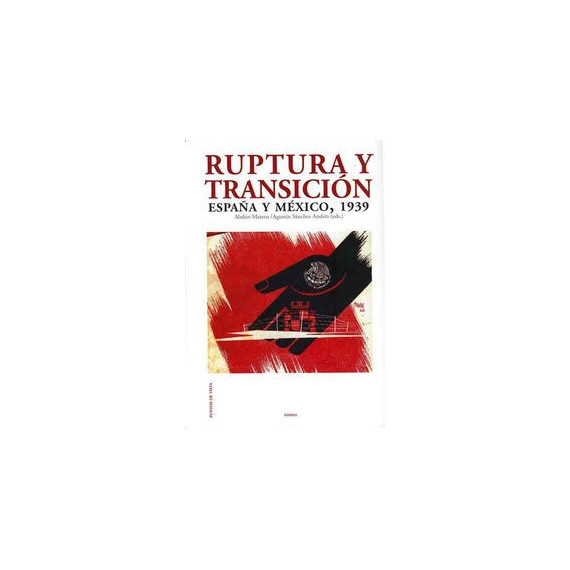 Ruptura y transici�n, Espa�a Mexico 1939