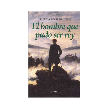 El hombre que pudo ser rey