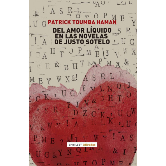 DEL AMOR LIQUIDO EN LAS NOVELAS DE JUSTO SOTELO
