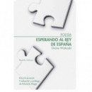 ESPERANDO AL REY DE ESPA�A