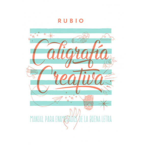 Caligraf�a creativa 1. Manual de los enamorados de la buena letra