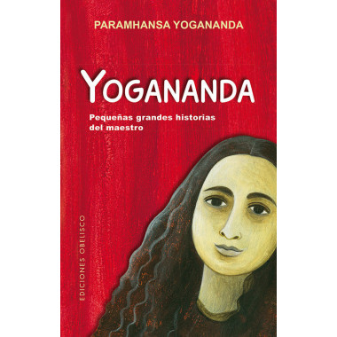 Yogananda: Peque�as grandes historias del maestro
