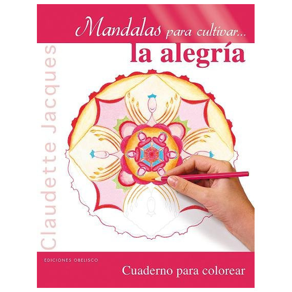 Mandalas para cultivar...la alegr�a