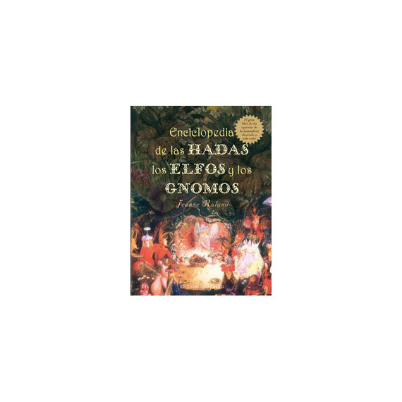 Enciclopedia de las hadas, elfos y gnomos