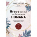 BREVE AUNQUE PERFECTAMENTE HUMANA