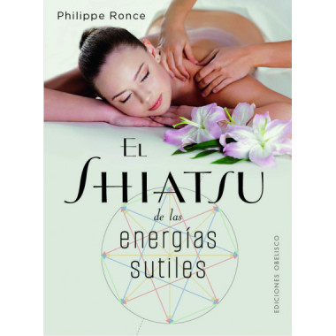 SHIATSY DE LAS ENERGIAS SUTILES