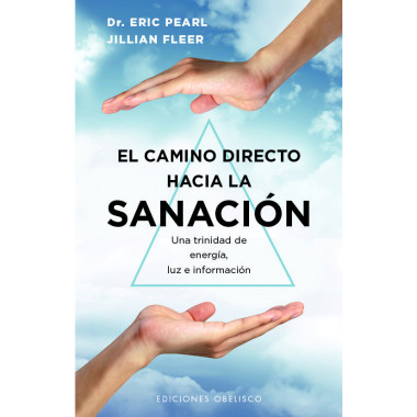 EL CAMINO DIRECTO HACIA LA SANACION