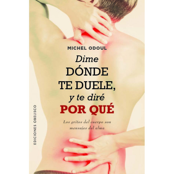 DIME DONDE TE DUELE Y TE DIRE POR QUE