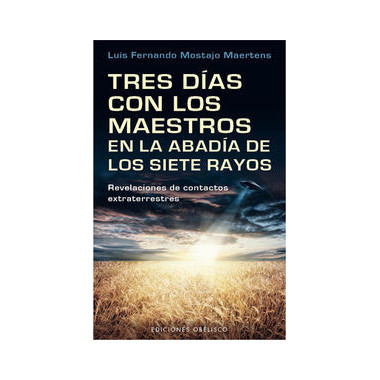 Tres d�as con los maestros en la abad�a de los siete rayos