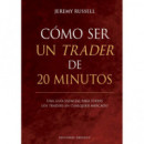 COMO SER UN TRADER DE 20 MINUTOS