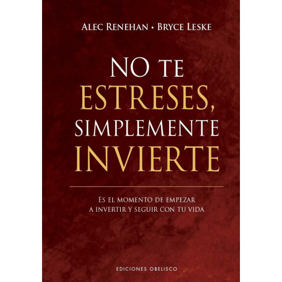 No te estreses, simplemente invierte