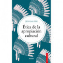 ETICA DE LA APROPIACION CULTURAL
