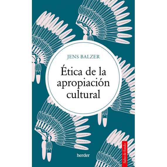 ETICA DE LA APROPIACION CULTURAL