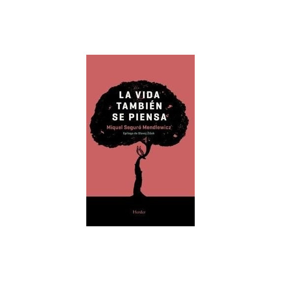 La vida tambi�n se piensa