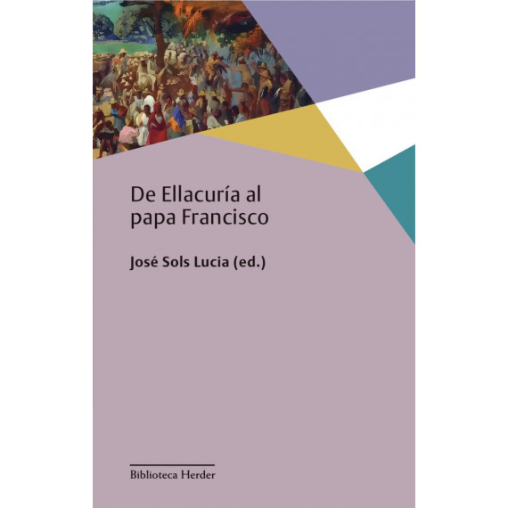 DE ELLACURIA AL PAPA FRANCISCO