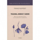 Trauma, miedo y amor