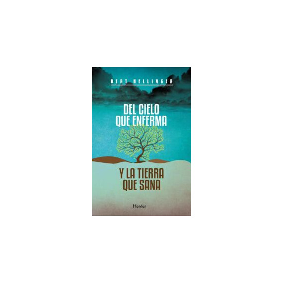 Del cielo que enferma y la tierra que sana