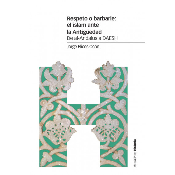 Respeto O Barbarie: el Islam ante la Antig�edad