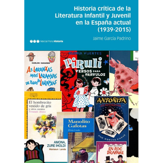 Historia cr�tica de la Literatura Infantil y Juvenil en la Espa�a actual (1939-2015)