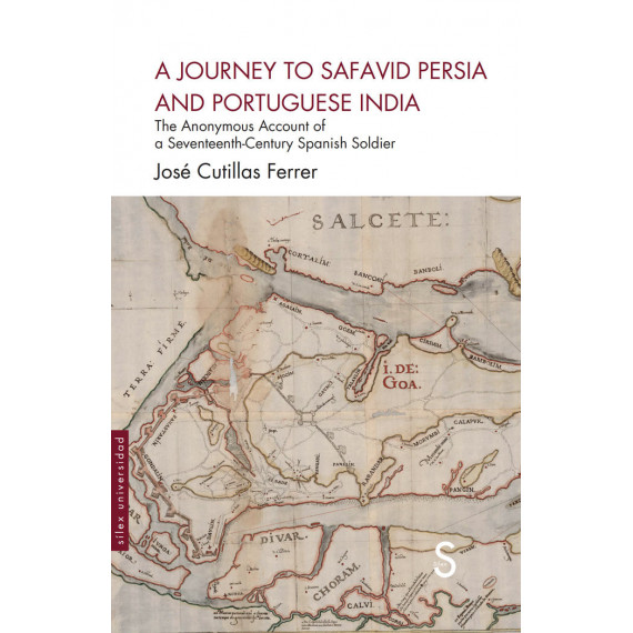 A Journey To Safavid Persia and Portugueses India