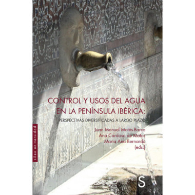 CONTROL Y USOS DEL AGUA EN LA PENINSULA IBERICA