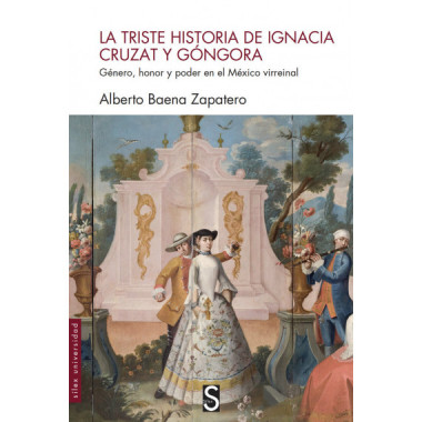 LA TRISTE HISTORIA DE IGNACIA CRUZAT Y GONGORA