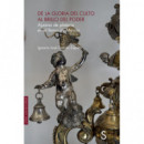 DE LA GLORIA DEL CULTO AL BRILLO DEL PODER