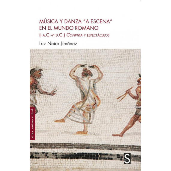 MUSICA Y DANZA A ESCENA EN EL MUNDO ROMANO