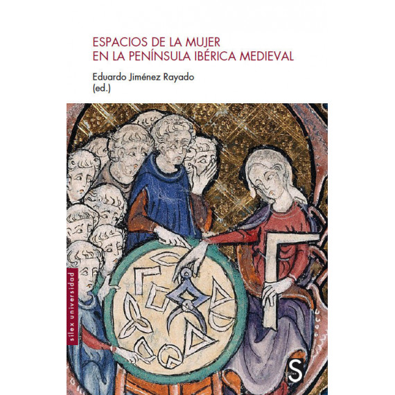 ESPACIOS DE LA MUJER EN LA PENINSULA IBERICA MEDIEVAL