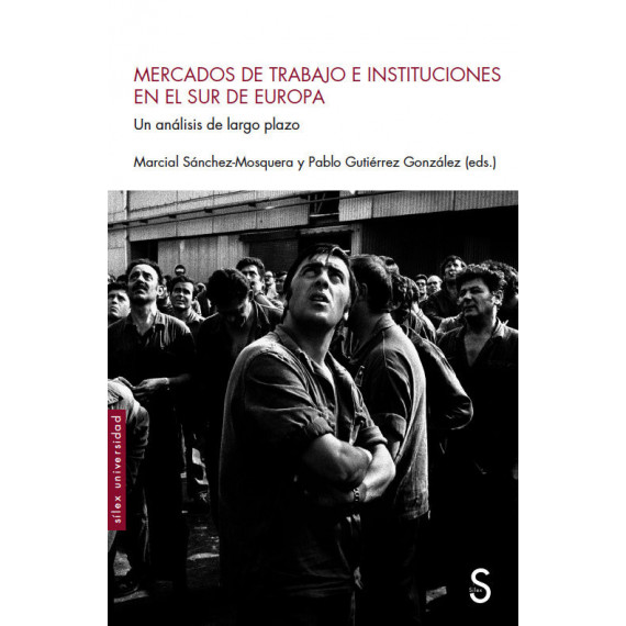 MERCADOS DE TRABAJO E INSTITUCIONES EN EL SUR DE EUROPA